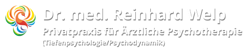 Dr. med. Reinhard Welp Privatpraxis für Ärztliche Psychotherapie (Tiefenpsychologie/Psychodynamik)