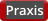 Praxis