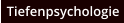 Tiefenpsychologie